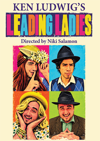 'Ken Ludwig's Leading Ladies Directed by Niki Salamon' in purple font, with pink, yellow, blue, orange letters for 'Leading Ladies' on a pale yellow background. A collage of four images show two men and two ladies smiling and posing for the camera.