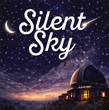 Silent Sky in white font with a night sky background containing stars and a crescent-shaped moon, on a mountain view with a lighted observatory that reads 'Harvard' on the entrance door