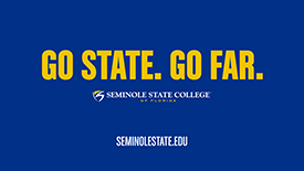 Go State. Go Far. Seminole State College of Florida SeminoleState.edu on a dark blue background