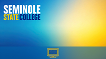 Blue and gold gradient background, that says 'Seminole State College'. There is a blue rectangle and desktop icon at the bottom.