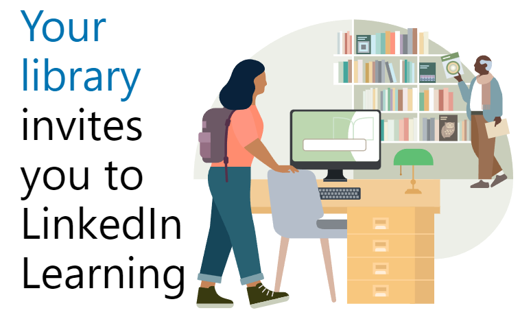 Illustration showing a person with a backpack walking toward a desk with a computer in a library. Another person is standing near bookshelves holding a book. Large text on the left reads, “Your library invites you to LinkedIn Learning.”