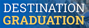 'Destination Graduation' in white and yellow font on a blue background